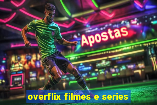 overflix filmes e series